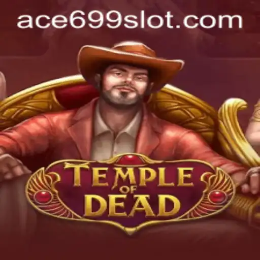Unveiling the Mysteries of TempleofDead: A Thrilling Adventure Awaits with ace699